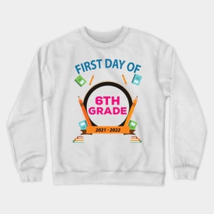 First Day Of 6Th Grade Back To School Crewneck Sweatshirt